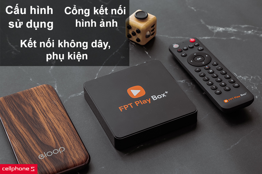 Cách chọn mua TV Box chất lượng