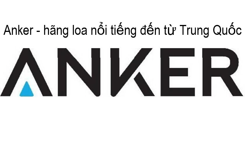 loa-anker-chinh-hang-1 Đôi nét về hãng loa anker