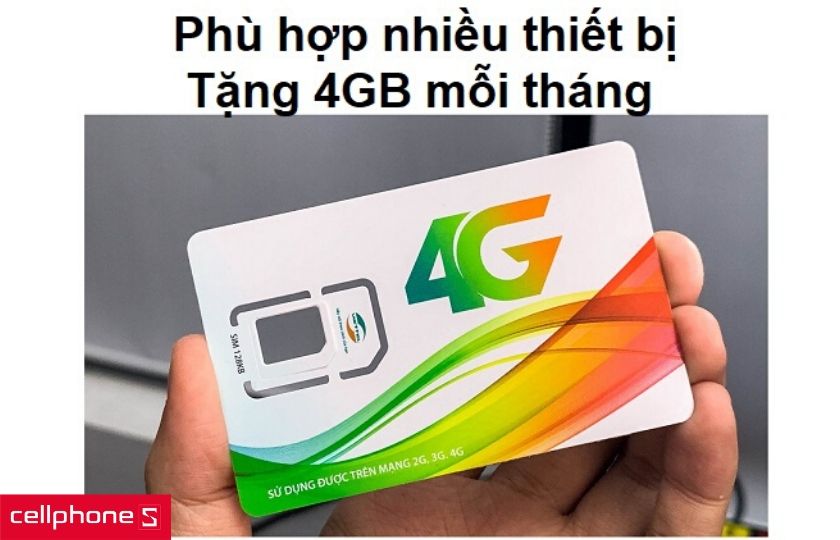 Phù hợp với nhiều thiết bị, tặng thêm 4GB mỗi tháng