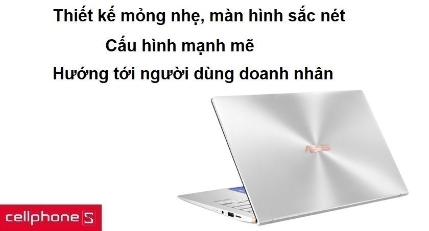 Asus Zenbook - Laptop cao cấp sở hữu thiết kế tinh tế