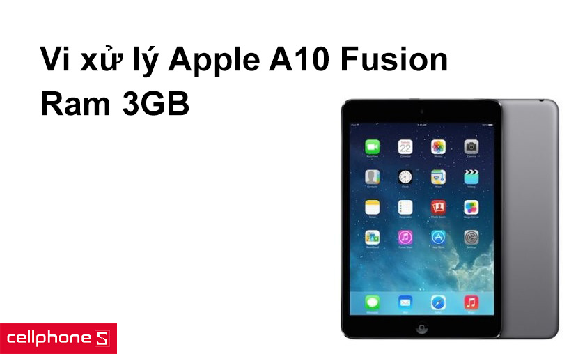 Vi xử lý Apple A10 Fusion cho hiệu năng ấn tượng